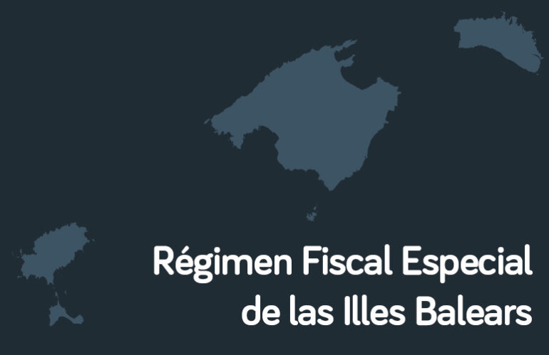 Reglamento de Desarrollo Régimen Fiscal Especial Illes Balears